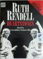 Heartstones written by Ruth Rendell performed by Geraldine Somerville on Cassette (Unabridged)